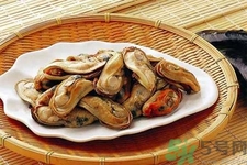 淡菜是什么？淡菜的營養(yǎng)價值有哪些？