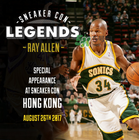 2017sneaker con香港站嘉賓有ray allen？雷阿倫出席sneaker con香港站